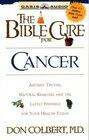 The Bible Cure for Cancer Ancient Truths Natural Remedies and the Latest Findings for Your Health Today