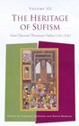 The Heritage of Sufism Volume III Late Classical Persianate Sufism