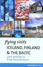 Flying Visits Iceland Finland  the Baltic