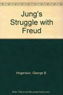 Jung's Struggle With Freud