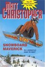 Snowboard Maverick (Matt Christopher Sports Classics)