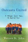 Outcasts United: A Refugee Soccer Team, an American Town