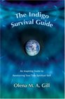 The Indigo Survival Guide An Inspiring Guide to Awakening Your True Spiritual Self