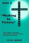 Walking In Victory Vol 3