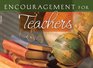 ENCOURAGEMENT FOR TEACHERS