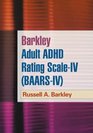 Barkley Adult ADHD Rating ScaleIV