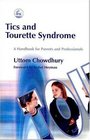 Tics and Tourette Syndrome A Handbook for Parents and Professionals