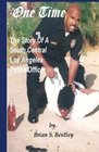 One Time The Story of A South Central Los Angeles Police Officer