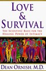 Love and Survival The Scientific Basis for the Healing Power of Intimacy