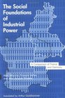 The Social Foundations of Industrial Power A Comparison of France and Germany