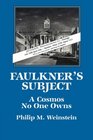 Faulkner's Subject A Cosmos No One Owns