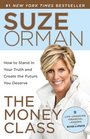 The Money Class How to Stand in Your Truth and Create the Future You Deserve