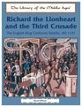 Richard the Lionheart and the Third Crusade The English King Confronts Saladin Ad 1191
