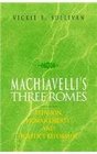 Machiavelli's Three Romes Religion Human Liberty and Politics Reformed