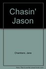 Chasin' Jason