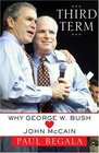 Third Term Why George W Bush  John McCain