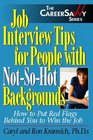 Job Interview Tips for People With NotSoHot Backgrounds How to Put Red Flags Behind You