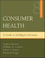Consumer Health A Guide To Intelligent Decisions