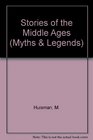 Myths  Legends Stories of the Middle Ages