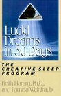 Lucid Dreams in 30 Days The Creative Sleep Program