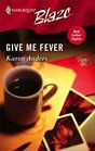 Give Me Fever (Red Letter Nights, Bk 2) (Harlequin Blaze, No 219)