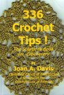 336 Crochet Tips ! The Solutions Book For Crocheters