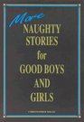 More Naughty Stories for Good Boys and Girls