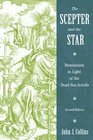 The Scepter and the Star Messianism in Light of the Dead Sea Scrolls