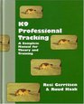 K9 Professional Tracking A Complete Manual for Theory and Training