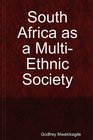 South Africa as a MultiEthnic Society