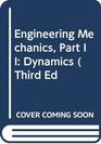 Engineering Mechanics Part II Dynamics Third Ed