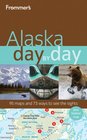 Frommer's Alaska Day by Day
