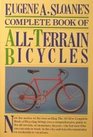 Eugene A Sloane's Complete Guide to AllTerrain Bicycles