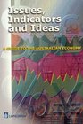 Issues Indicators and Ideas A Guide to the Australian Economy
