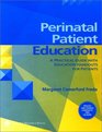 Perinatal Patient Education A Practical Guide with Education Handouts for Patients