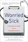 Worried Sick A Prescription for Health in an Overtreated America