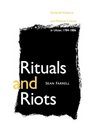 Rituals and Riots Sectarian Violence and Political Culture in Ulster 17841886