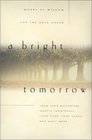 A Bright Tomorrow: Words of Wisdom for the Days Ahead