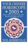 Your Chinese Horoscope 2003