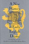 A New History of Early English Drama