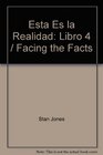 Esta Es la Realidad Libro 4  Facing the Facts