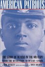 American Patriots: The Story of Blacks in the Military from the Revolution to Desert Storm (Young Readers Adaptation)