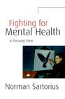 Fighting for Mental Health A Personal View