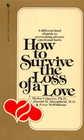 How to Survive the Loss of a Love 58 Things to Do when There is Nothing to be Done