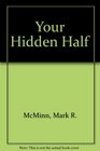 Your Hidden Half