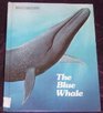 The Blue Whale The Story of Big Blue