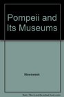 Pompeii and Its Museums
