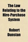 The Law Relating to the HirePurchase System