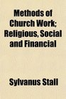Methods of Church Work Religious Social and Financial