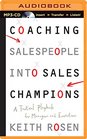 Coaching Salespeople into Sales Champions A Tactical Playbook for Managers and Executives